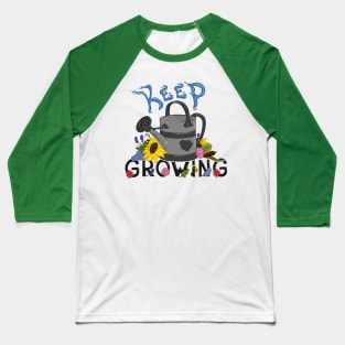 Keep Growing Baseball T-Shirt